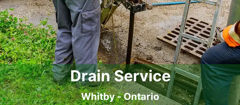  Drain Service Whitby - Ontario